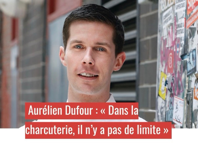 aurelien dufour gourmet; there are no limits in the charcuterie